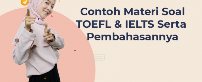 Contoh Materi Soal TOEFL & IELTS dan Pembahasan