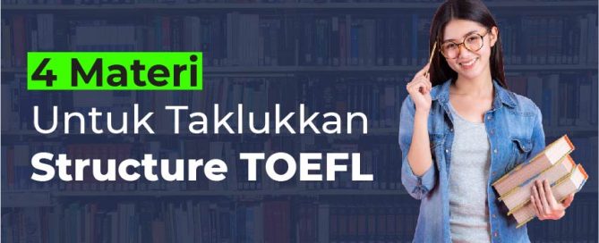 4 Materi Untuk Taklukan Structure TOEFL