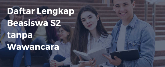 Beasiswa S2 tanpa Wawancara