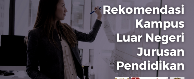 Rekomendasi Kampus Luar Negeri Jurusan Pendidikan
