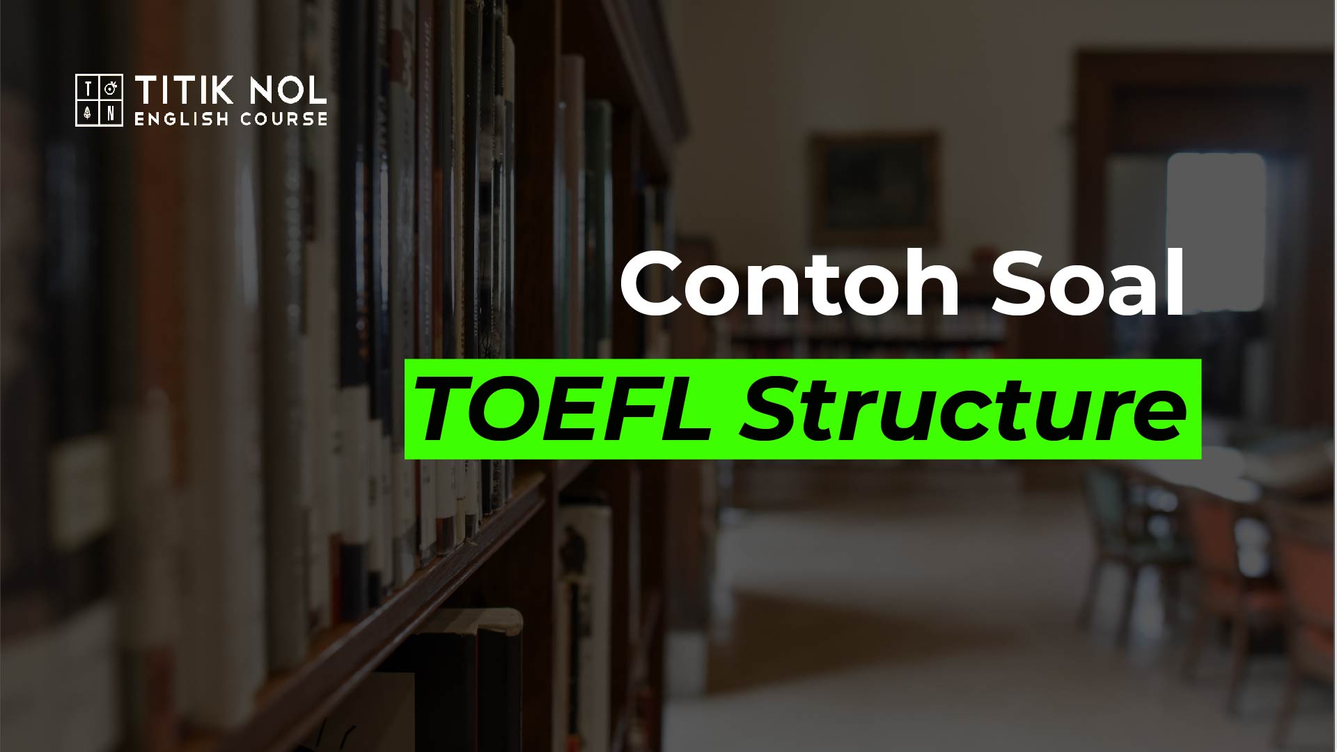 Contoh Soal TOEFL Structure