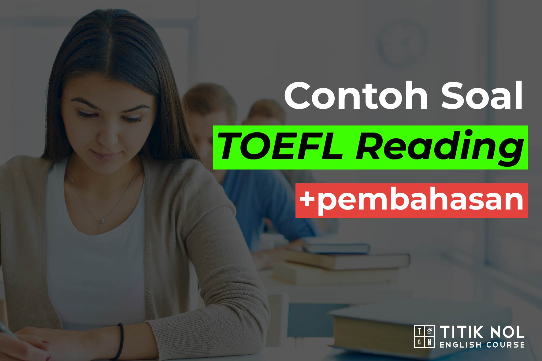 Contoh Soal TOEFL Reading dan Pembahasannya