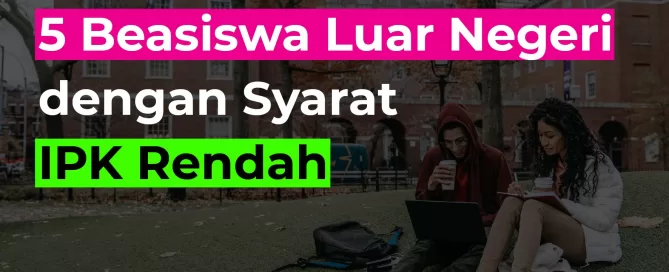 5-Beasiswa-Luar-Negeri-dengan-Syarat-IPK-Rendah