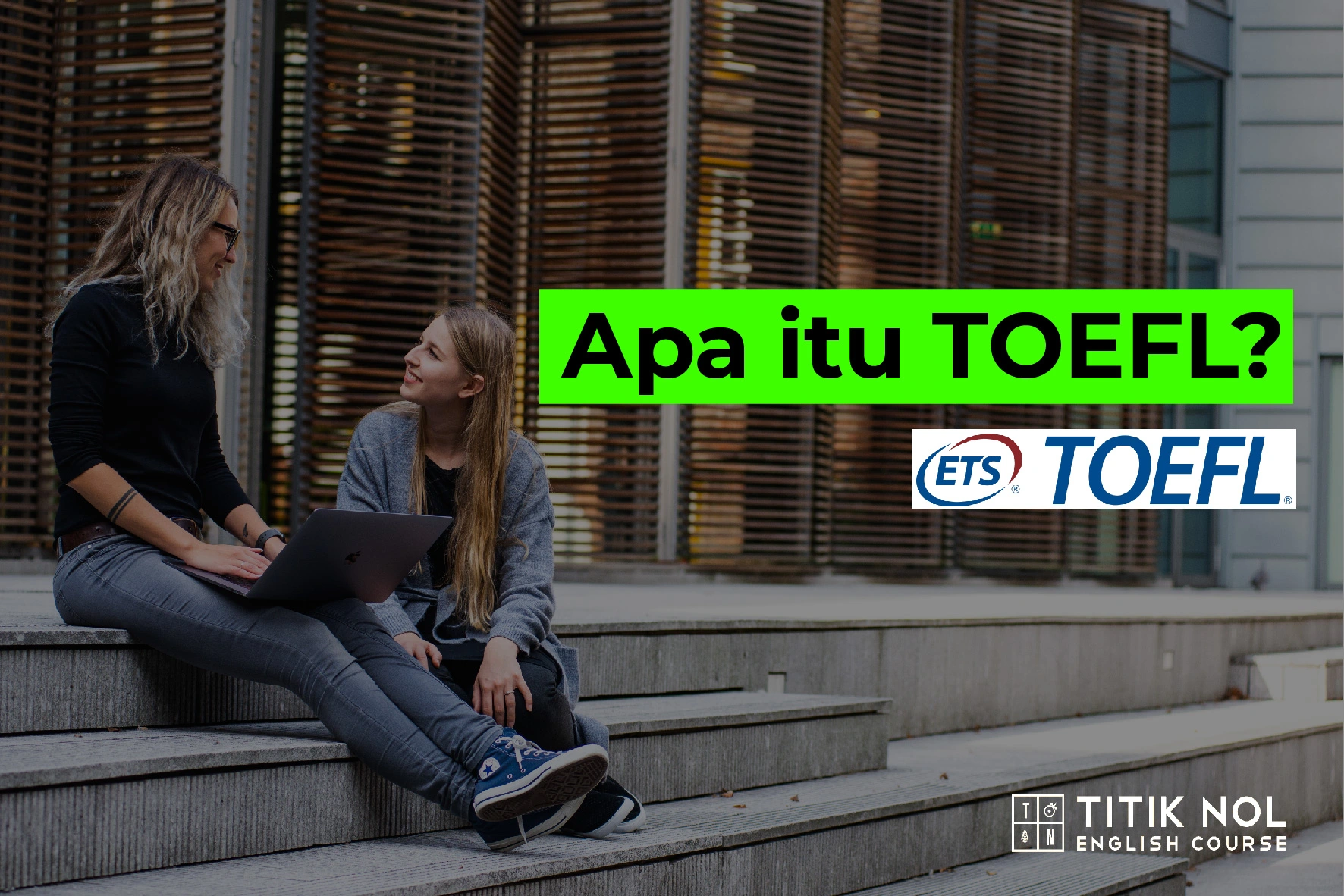 Penjelasan Apa Itu TOEFL Jenis Format TOEFL Preparation Terbaik