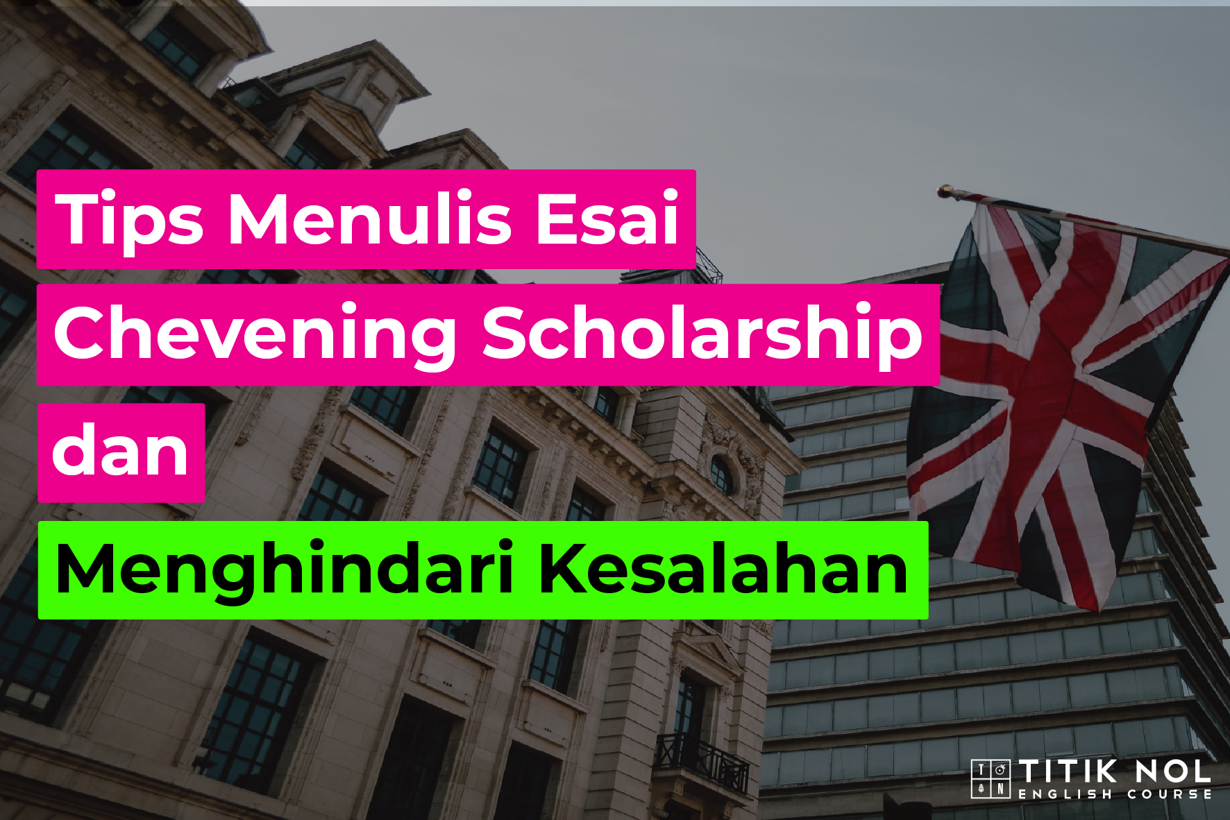 Tips Menulis Esai Chevening Scholarship
