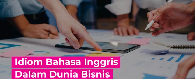 Idiom Bahasa Inggris dalam Dunia Bisnis yang Sering Digunakan-04