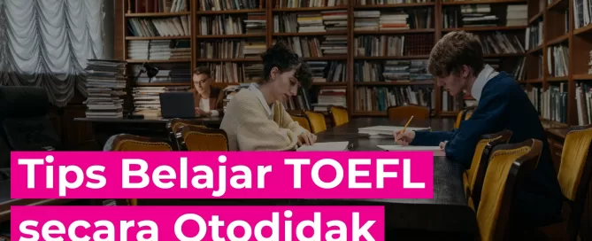 Tips Belajar TOEFL secara Otodidak