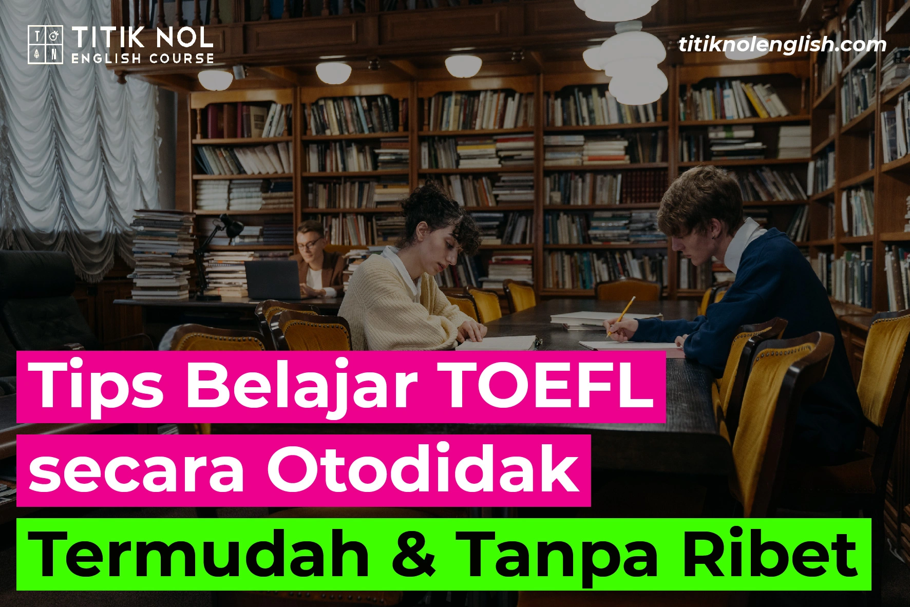 Tips Belajar TOEFL secara Otodidak