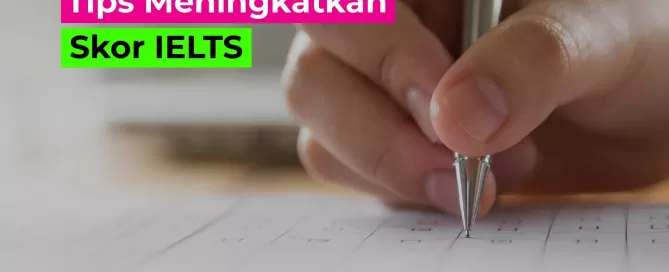 Tips Meningkatkan Skor IELTS