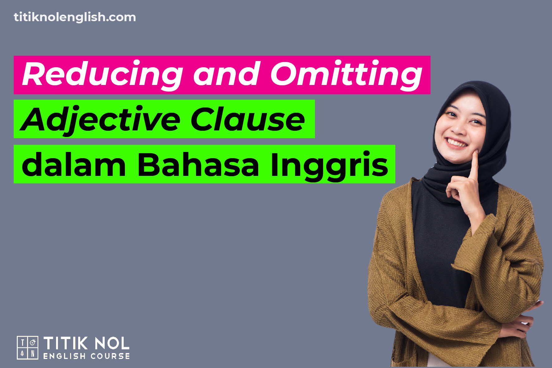 Reducing and Omitting Adjective Clause