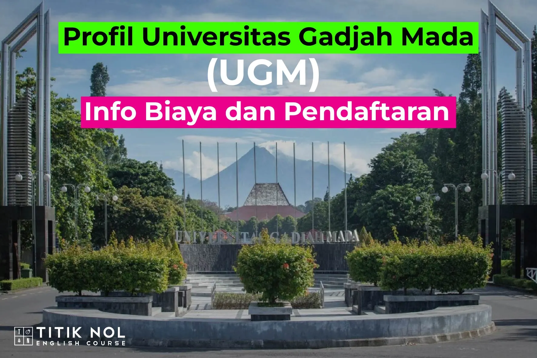 Profil Universitas Gadjah Mada UGM Info Biaya Dan Pendaftaran