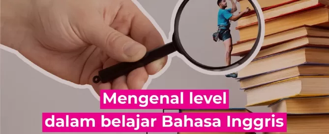 level dalam belajar bahasa Inggris
