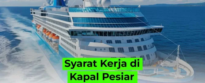 Syarat Kerja di Kapal Pesiar