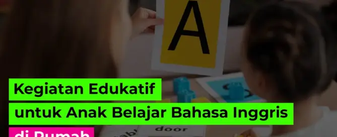 kegiatan edukatif untuk anak belajar bahasa Inggris
