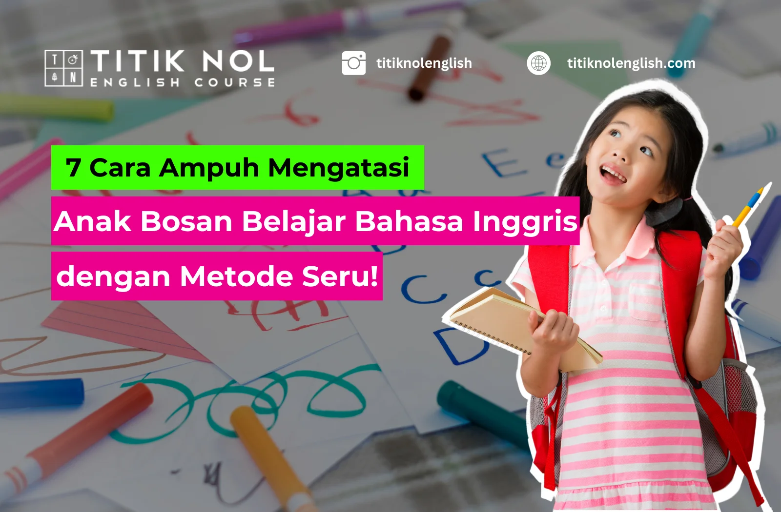 Mengatasi Anak Bosan Belajar Bahasa Inggris