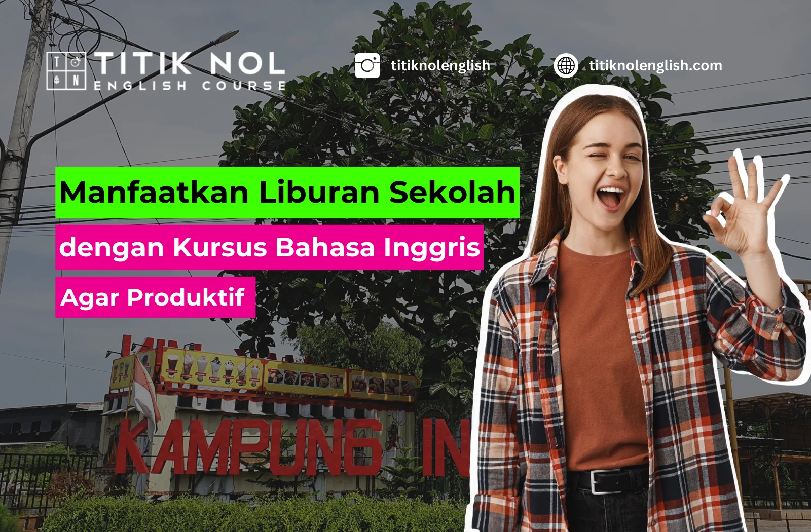 Manfaatkan Liburan Sekolah dengan Kursus Bahasa Inggris