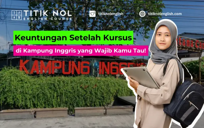 Keuntungan Setelah Kursus di Kampung Inggris