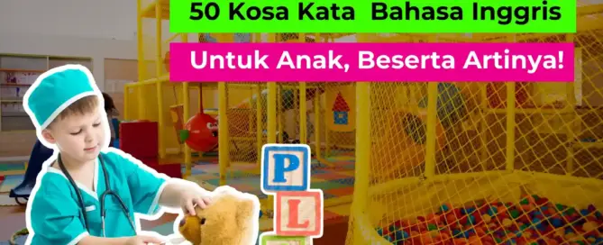 kosa kata bahasa inggris untuk anak