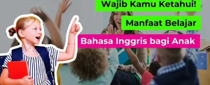 manfaat belajar bahasa inggris bagi anak