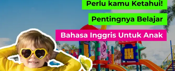 pentingnya belajar bahasa inggris untuk anak