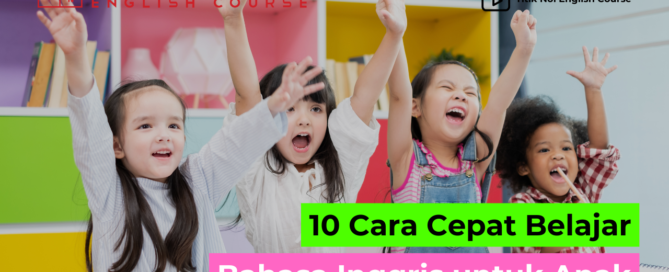 cara cepat belajar bahasa inggris untuk anak