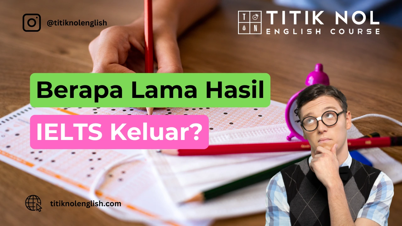 berapa lama hasil ielts keluar