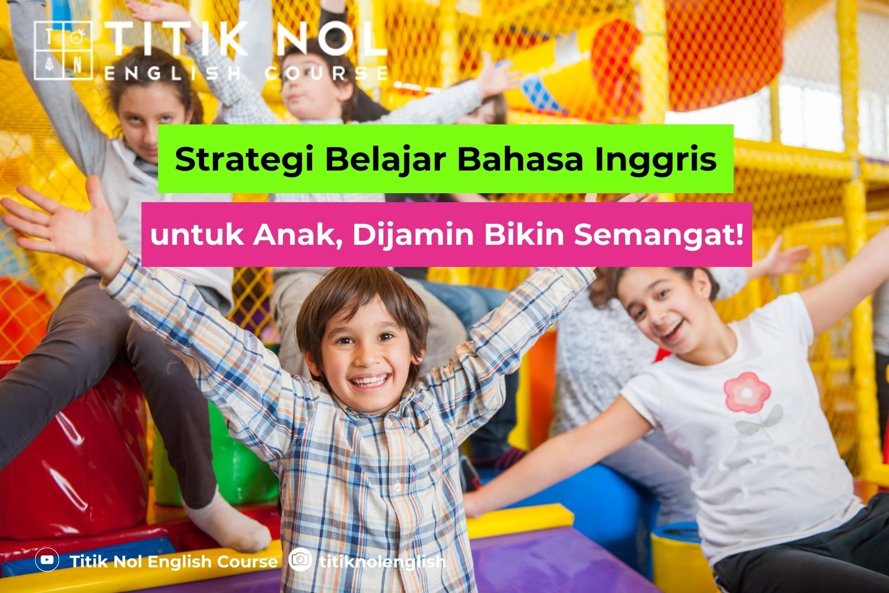 Strategi Belajar Bahasa Inggris Untuk Anak