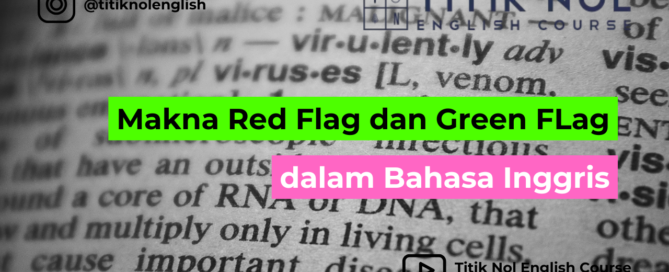 makna red flag dan green flag dalam bahasa Inggris