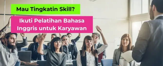 Pelatihan Bahasa Inggris khusus Karyawan
