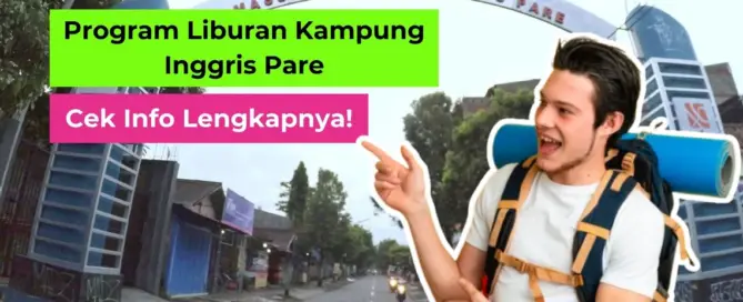 Mau Ambil Program Liburan Kampung Inggris Pare? Cek Info Lengkapnya!