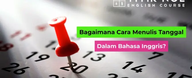 Tanggal Dalam Bahasa Inggris