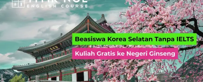 Beasiswa Korea Selatan Tanpa IELTS