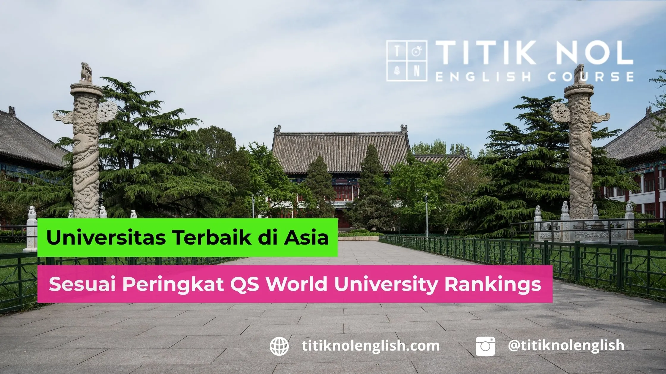 Universitas Terbaik di Asia Sesuai Peringkat QS World University Rankings Universitas Terbaik di Asia