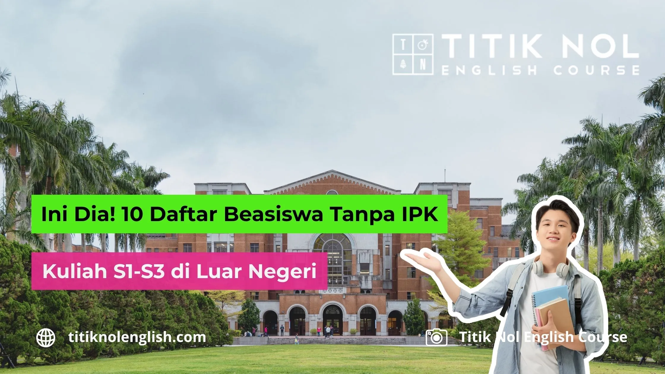 Ini Dia! 10 Daftar Beasiswa Tanpa IPK Kuliah S1-S3 di Luar Negeri Beasiswa Tanpa IPK