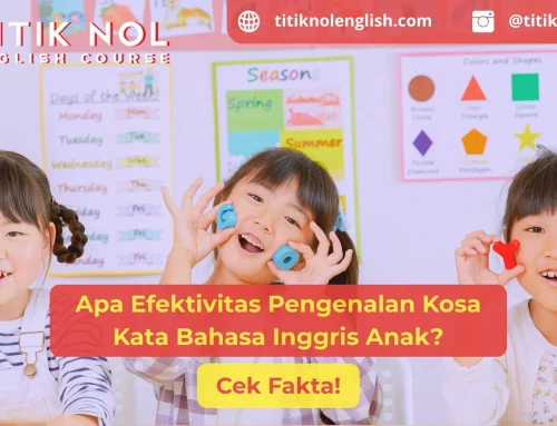 Apa Efektivitas Pengenalan Kosa Kata Bahasa Inggris Anak? Cek Fakta!