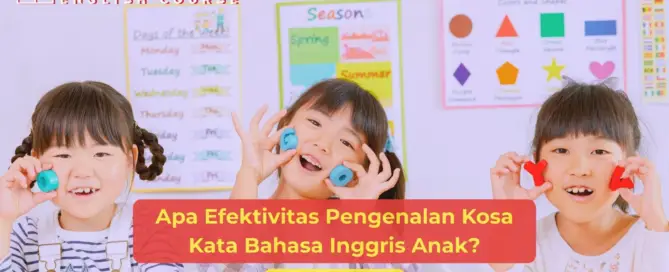 Efektivitas Pengenalan Kosa Kata Bahasa Inggris Anak