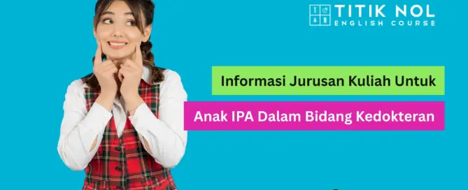 Informasi Jurusan Kuliah untuk Anak IPA dalam Bidang Kedokteran