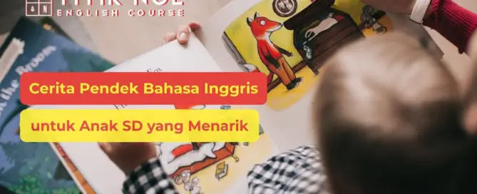 Cerita Pendek Bahasa Inggris untuk Anak SD