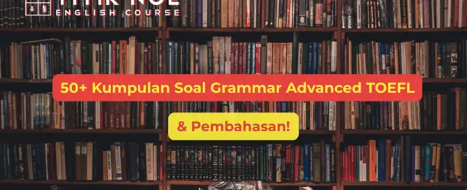 Kumpulan Soal Grammar Advanced