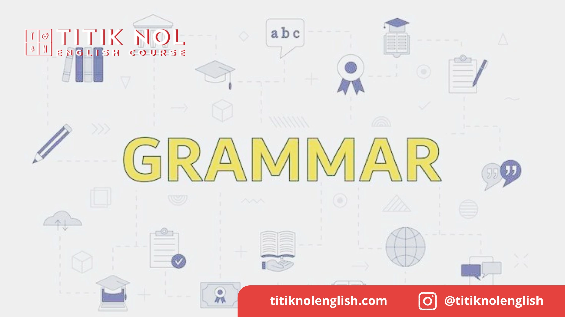 Tips Mudah Belajar Grammar Bahasa Inggris Tips Mudah Belajar Grammar Bahasa Inggris